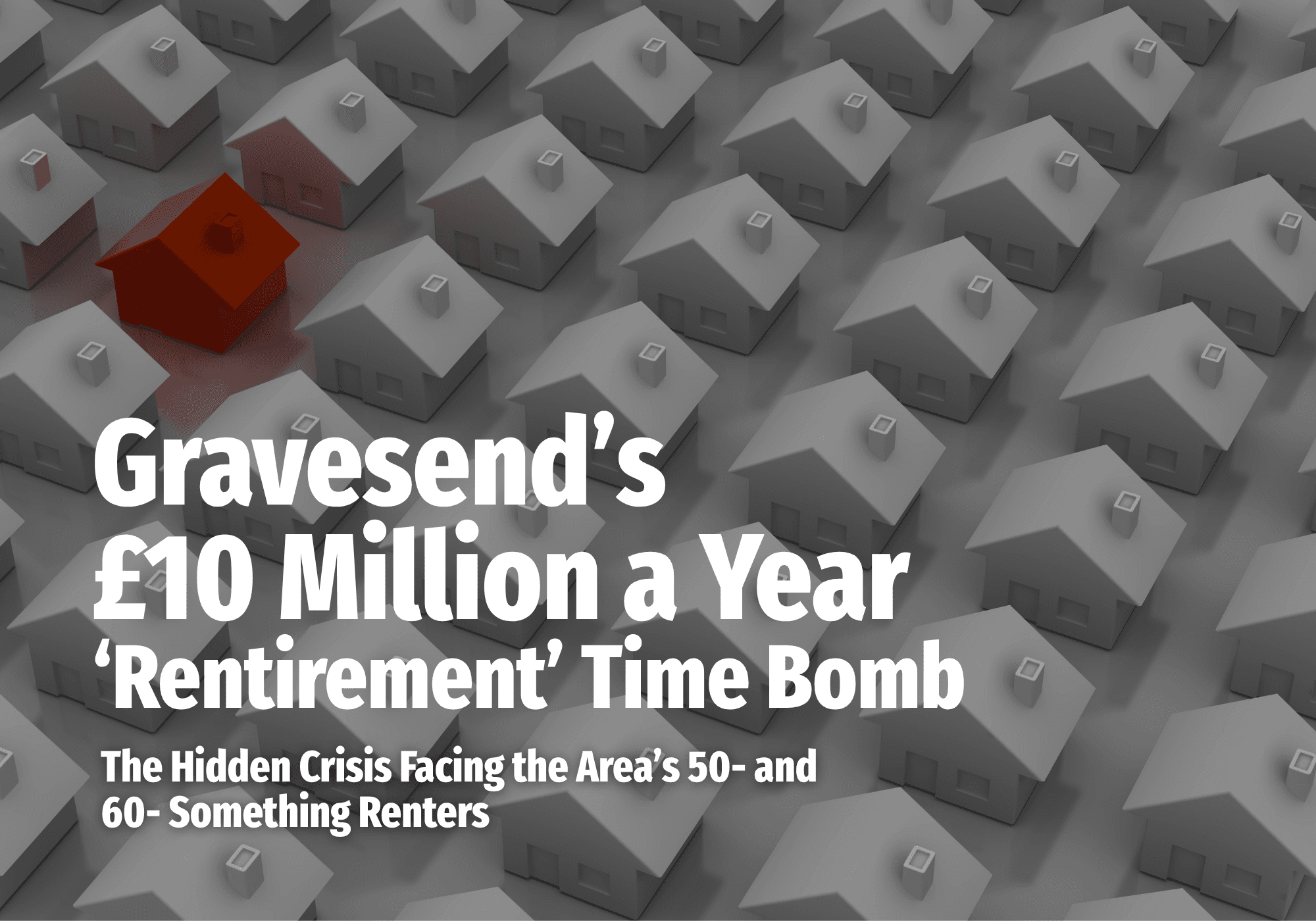Gravesend’s £10 Million a Year ‘Rentirement’ Time Bomb